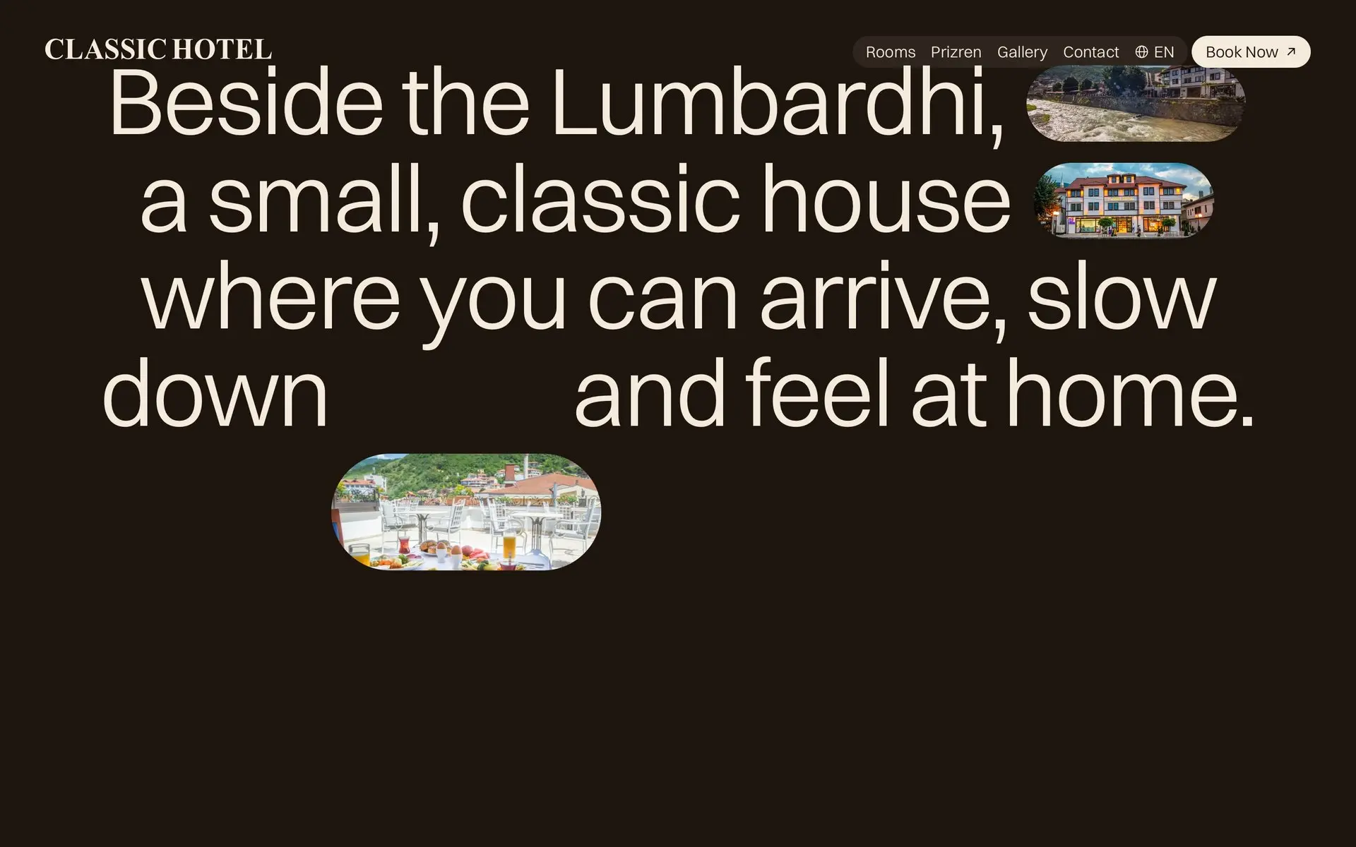 The opening line of classichotelks.com, Beside the Lumbardhi, a small, classic house, with small photos between the words, then the terrace breakfast photo growing to fill the screen